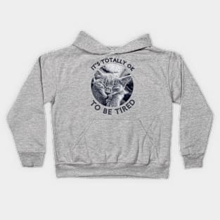 It's Totally Ok To Be Tired Motivation Grey Cat Kids Hoodie